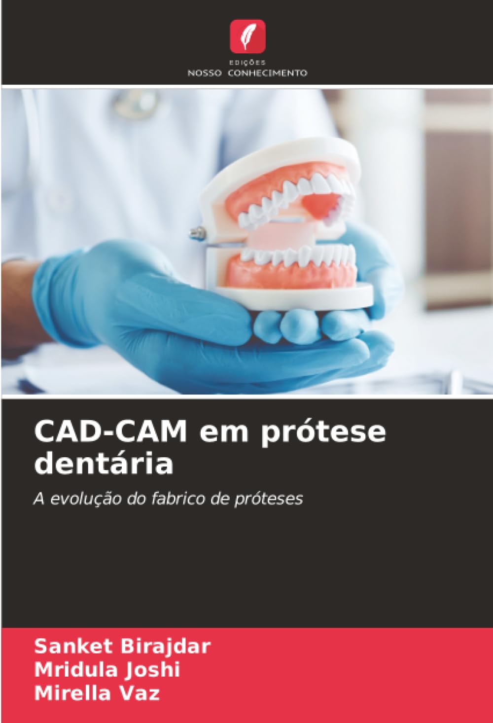 CAD-CAM em prótese dentária: A evolução do fabrico de próteses
