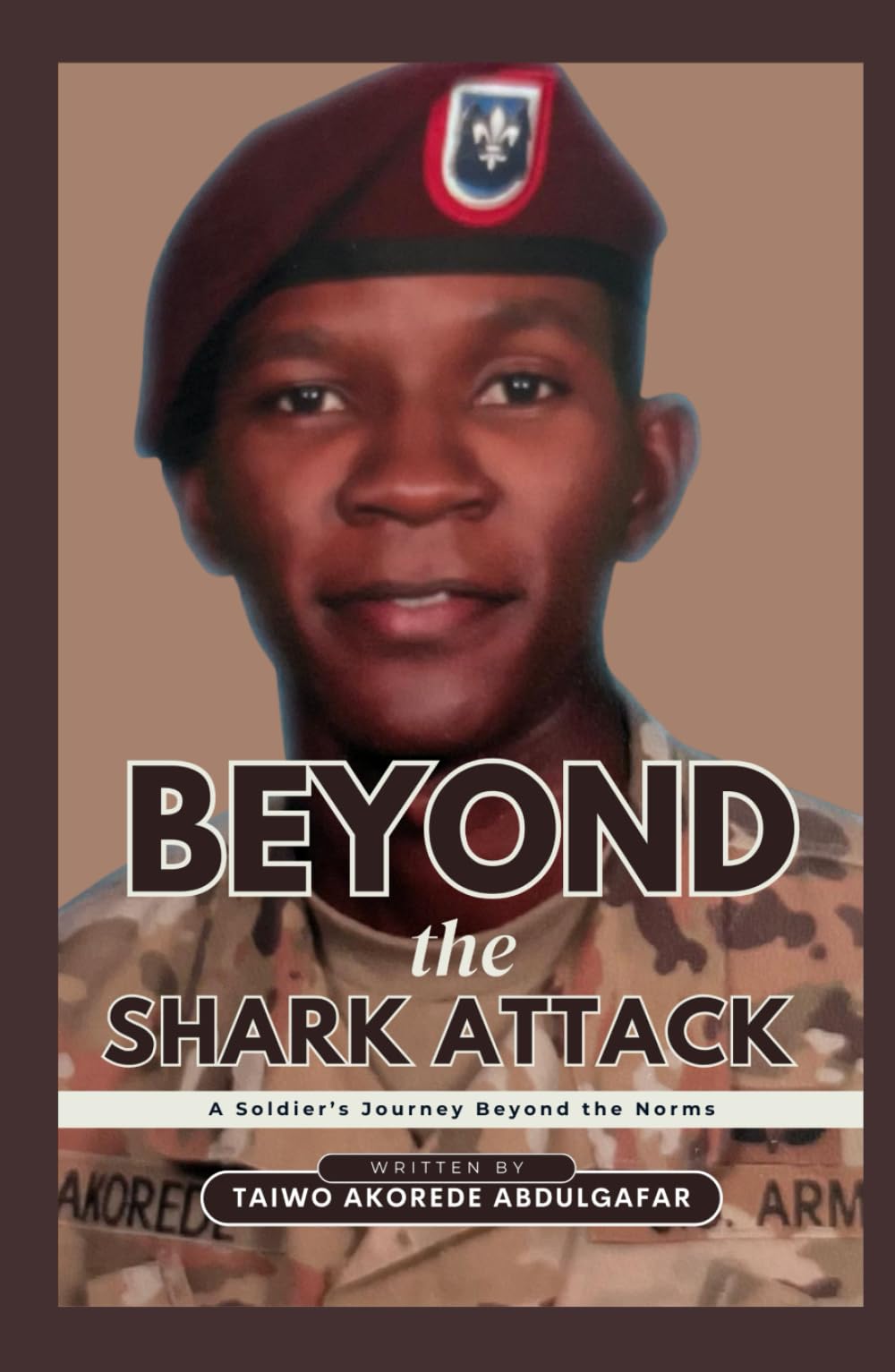 Beyond the Shark Attack: A Soldier's Journey Beyond the Norm