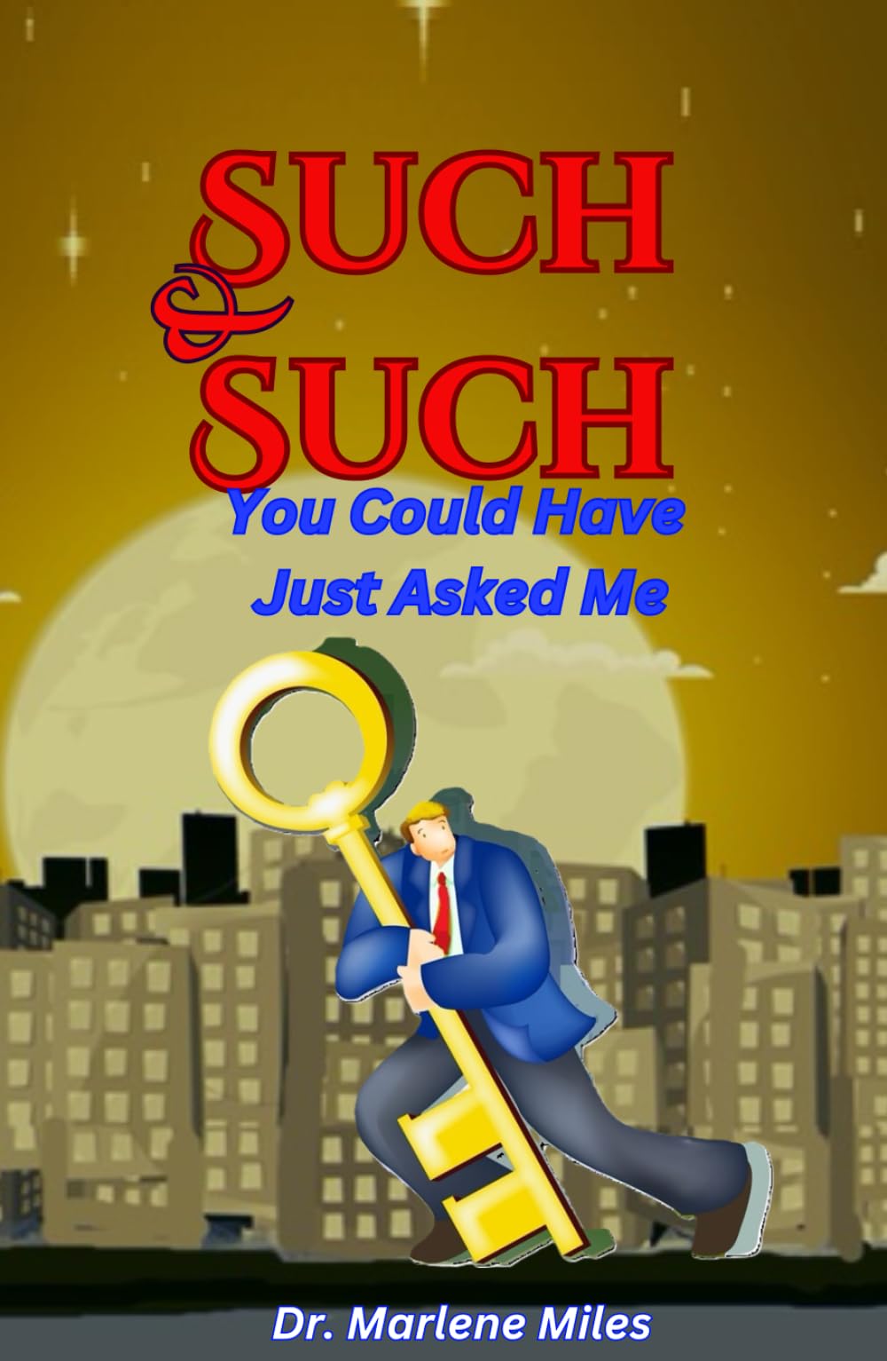 Such & Such: You Could Have Just Asked Me