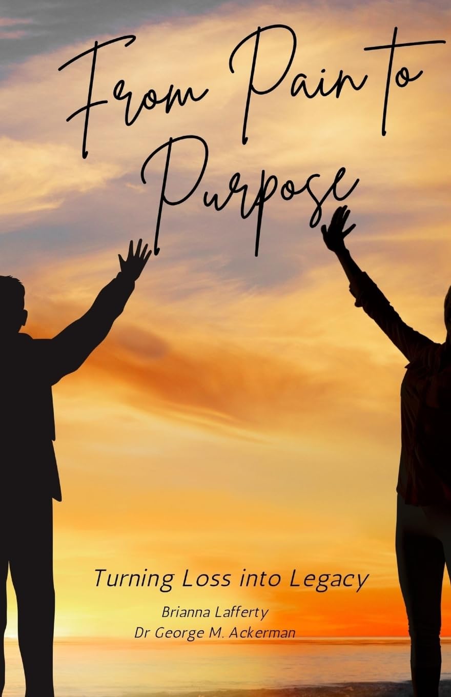 From Pain to Purpose: Turning Loss into Legacy