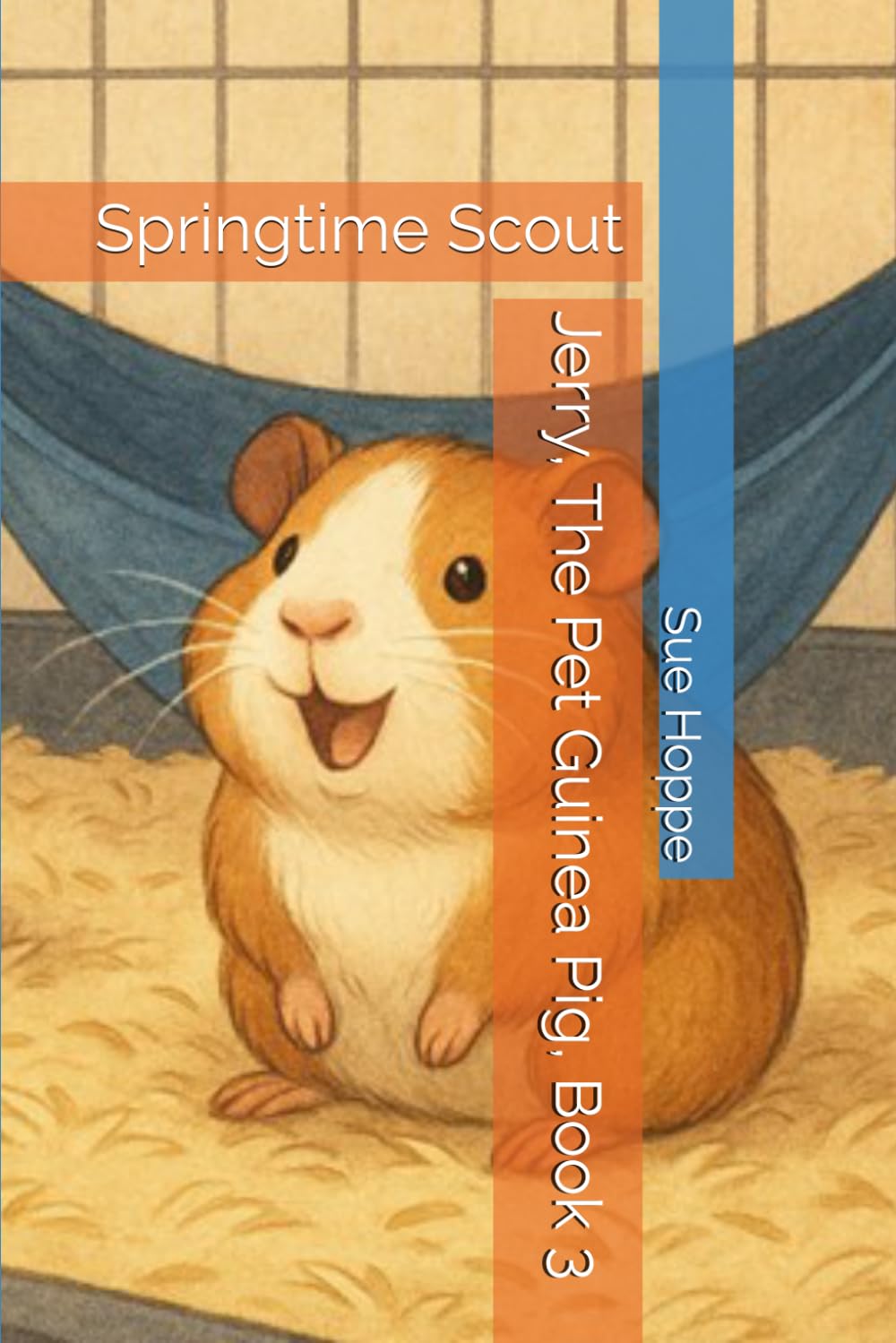 Jerry, The Pet Guinea Pig, Book 3: Springtime Scout