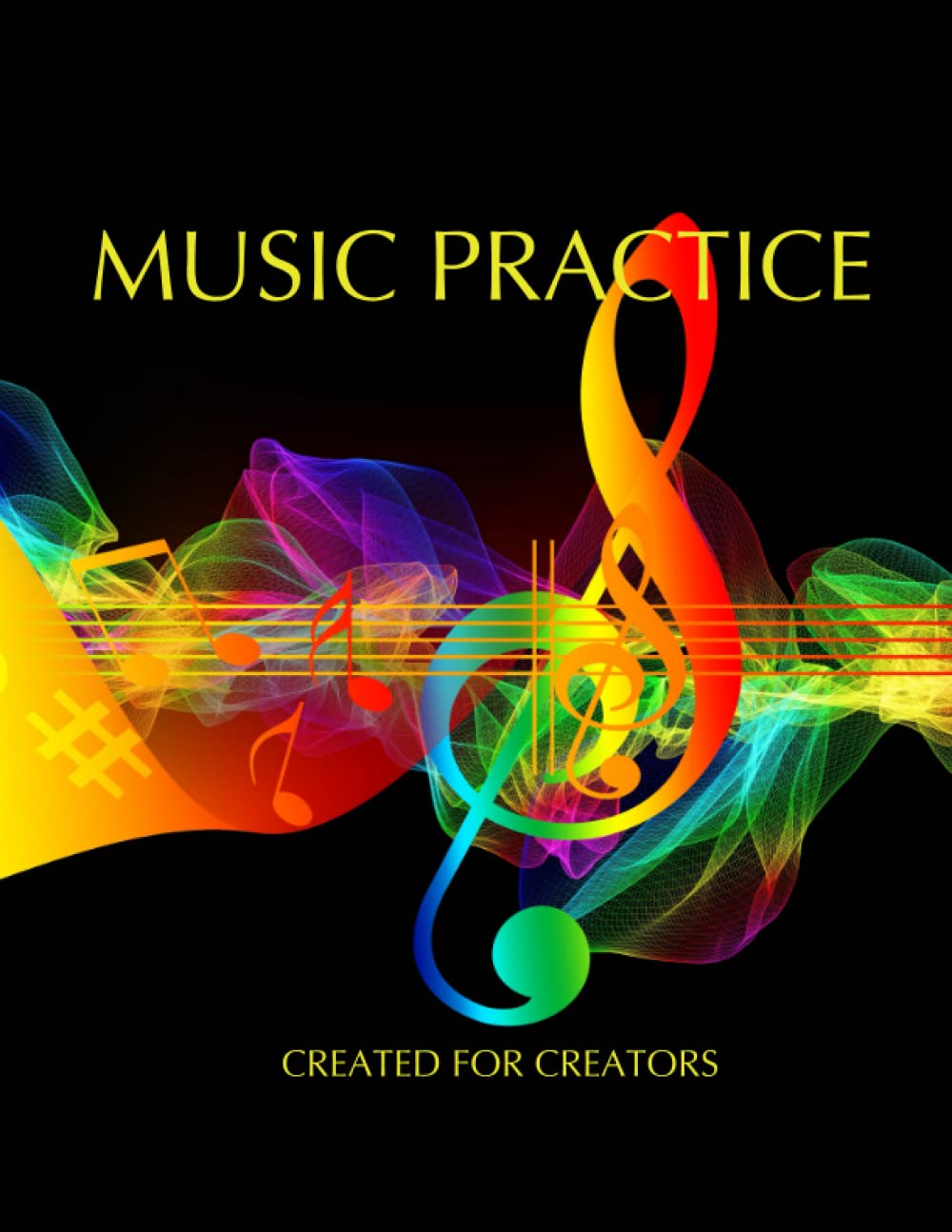 Music Practice: Musicians Journal, Log or Planner. For for all musical abilities. Great for working with Tutors, Producers and Musical Directors