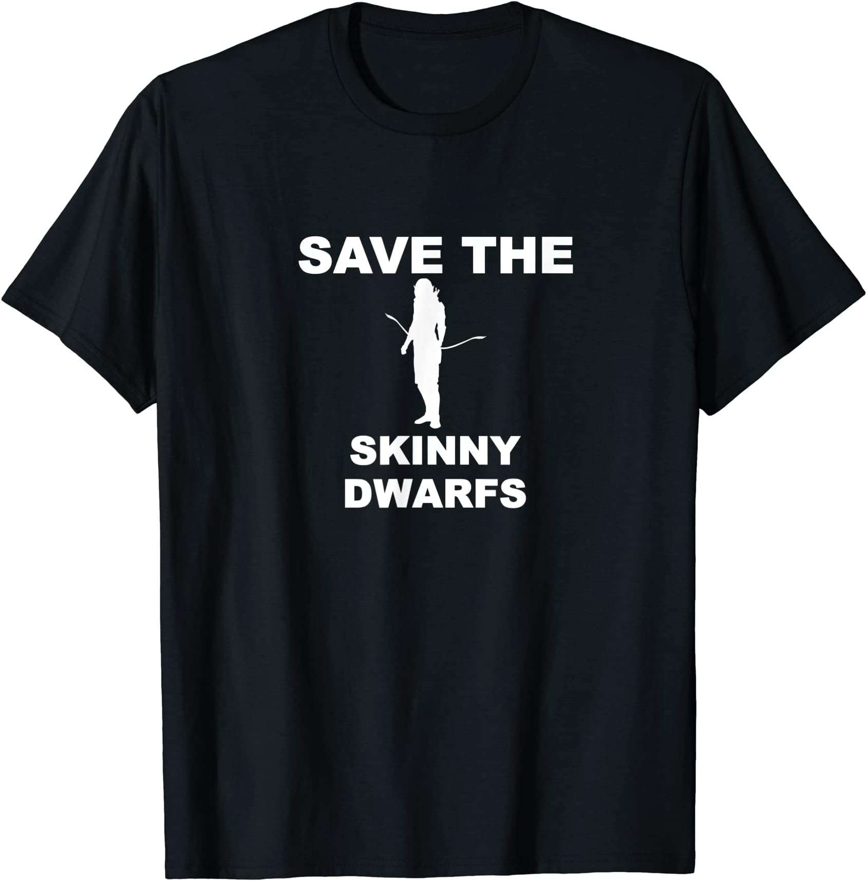 Save The Skinny Dwarves T-Shirt T-Shirt