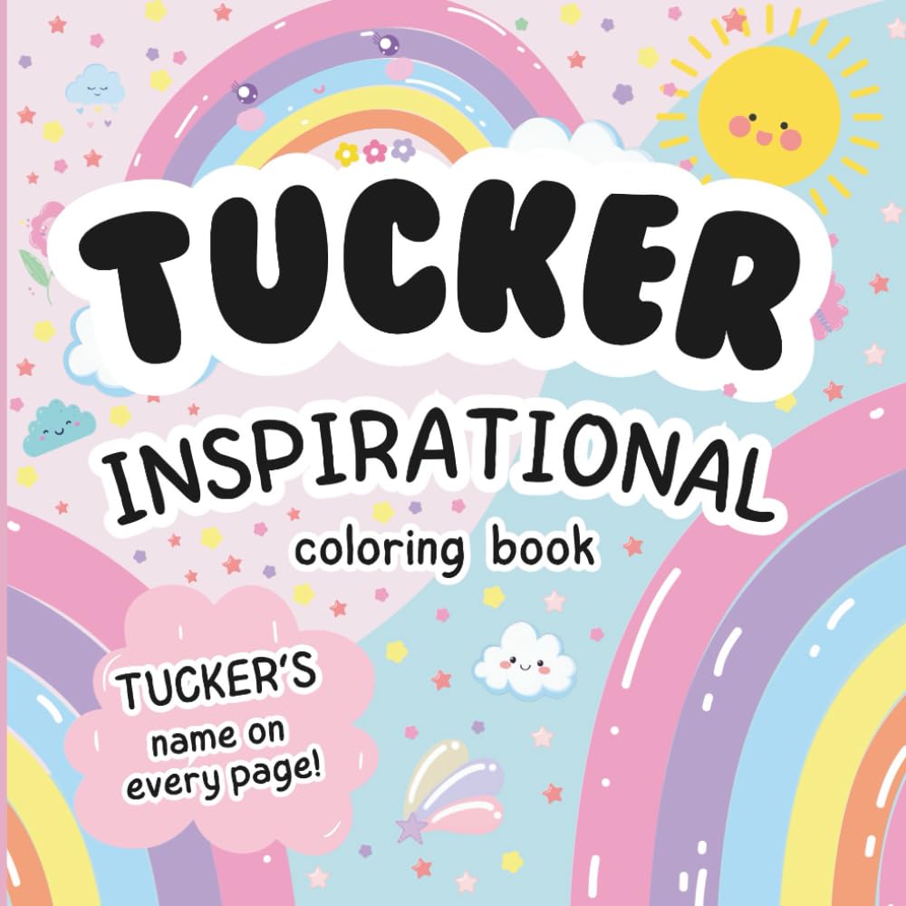 Tucker Inspirational Coloring Book: Personalized Just for Tucker – Tucker's Name Appears on Every Coloring Page