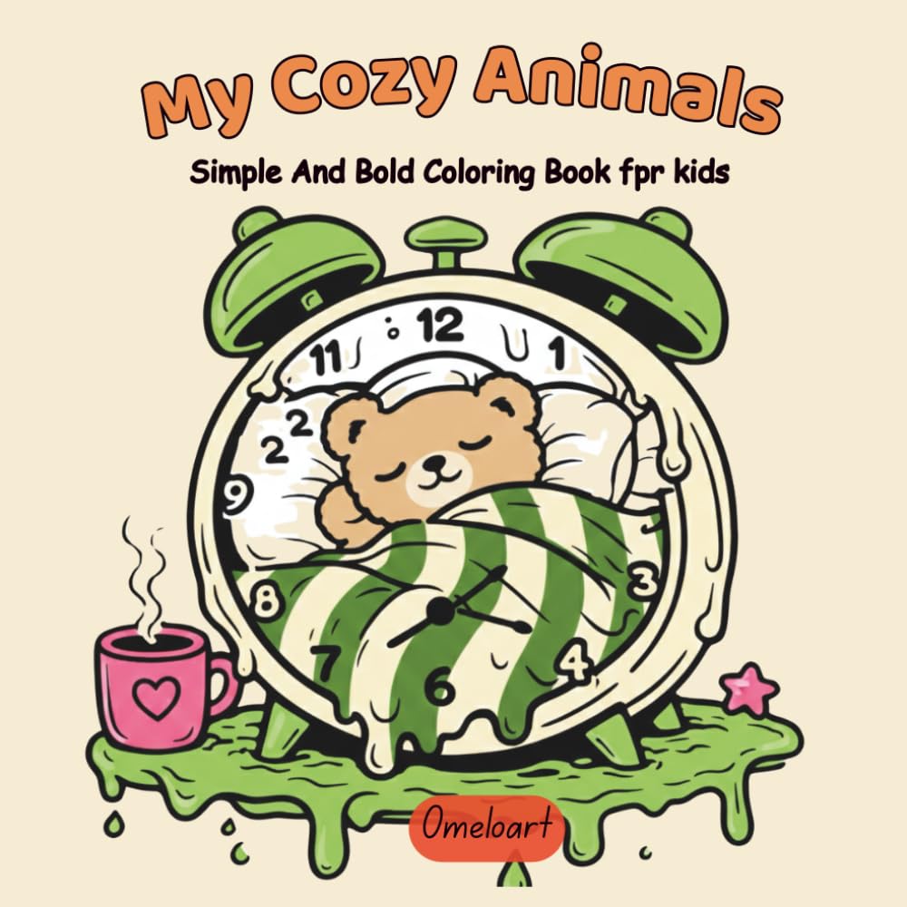 My Cozy Animals Coloring Book: Simple And Bold Coloring Book For Kids