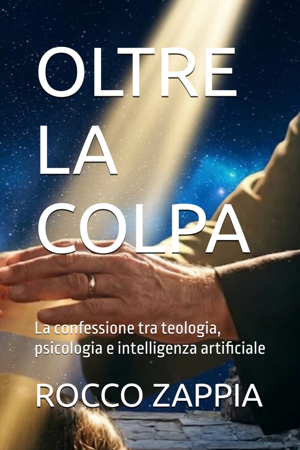 OLTRE LA COLPA: La confessione tra teologia, psicologia e intelligenza artificiale (AUTOBIOGRAFIA)
