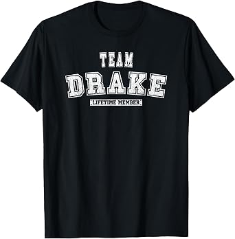 Team Drake Lifetime Member Family Last Name T-Shirt