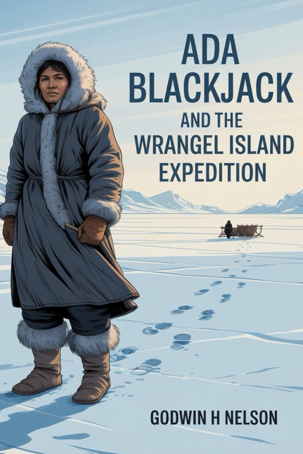 Ada Blackjack and the Wrangel Island Expedition