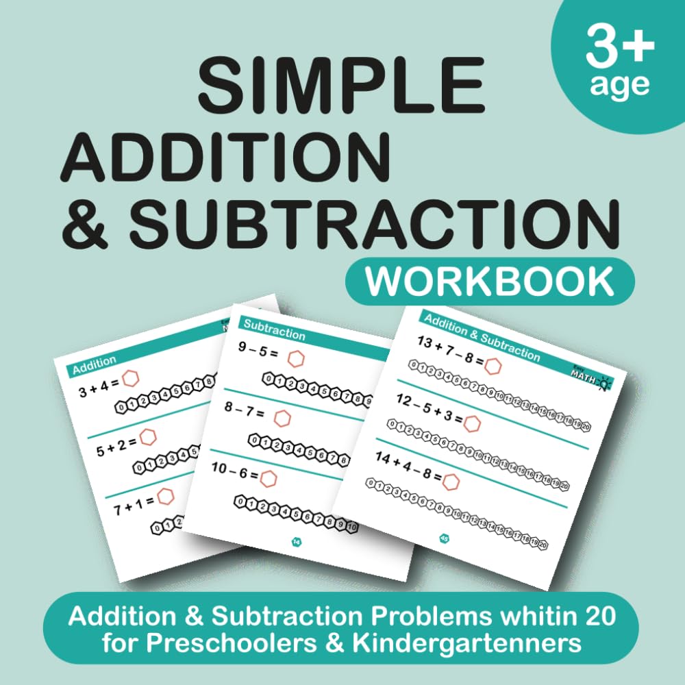 Simple Addition and Subtraction Workbook: Early Math Practice for Kids Ages 3-5 | Addition and Subtraction Within 20 | Preschool, Kindergarten and Homeschool Math Exercises