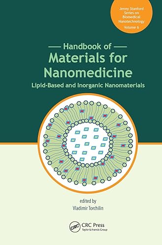 Handbook of Materials for Nanomedicine: Lipid-Based and Inorganic Nanomaterials (Jenny Stanford Series on Biomedical Nanotechnology)