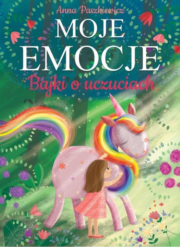 Moje emocje: Bajki o uczuciach