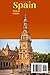 Spain Travel Guide: Expert Itineraries, Local Secrets & Must-See Sights for Barcelona, Madrid, Andalucía + Self-Guided Tours, Gems & Tips to Maximize Your Trip & Budget