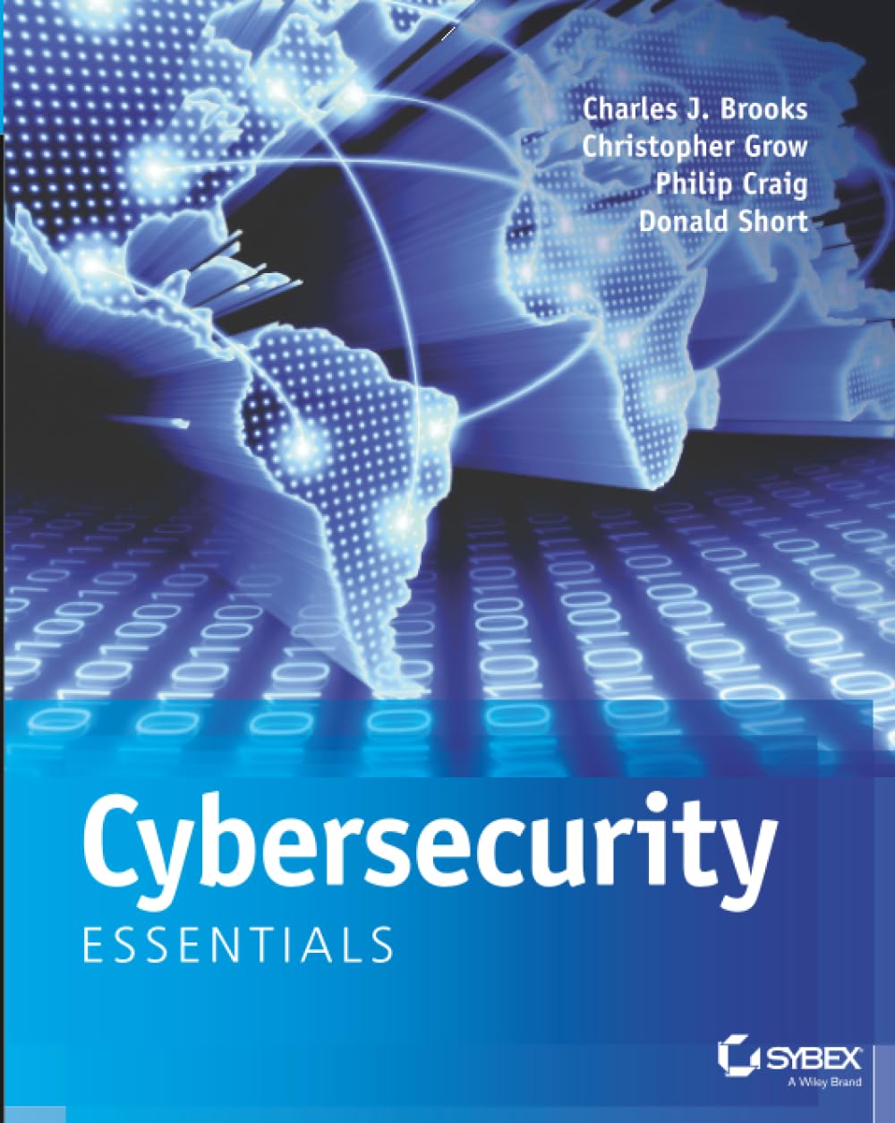 Cybersecurity Essentials: Beginner’s Guide to Certifications, Threats & Network Security by Charles J. Brooks