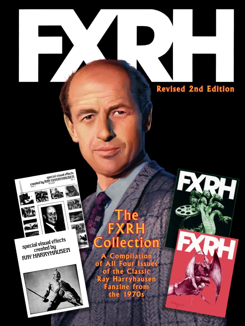The FXRH Collection: A compilation of All Four Issue of the Classic Ray Harryhausen Fanzine from the 1970s      Hardcover – August 15, 2012