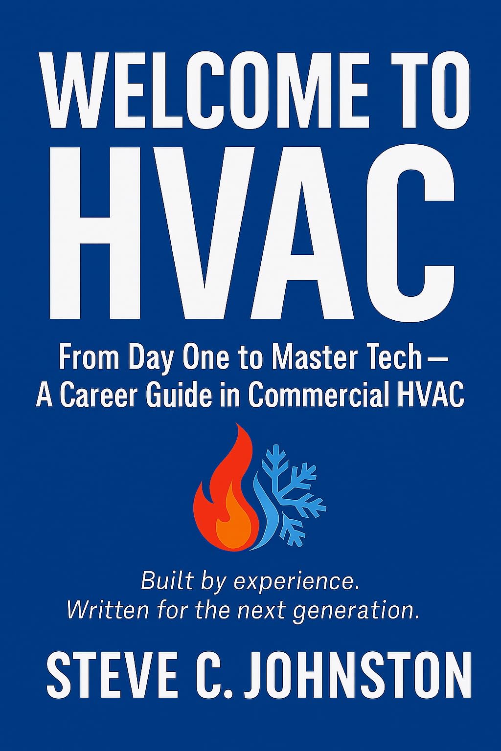 Welcome to HVAC: From Day One to Master Tech - A Career Guide in Commercial HVAC