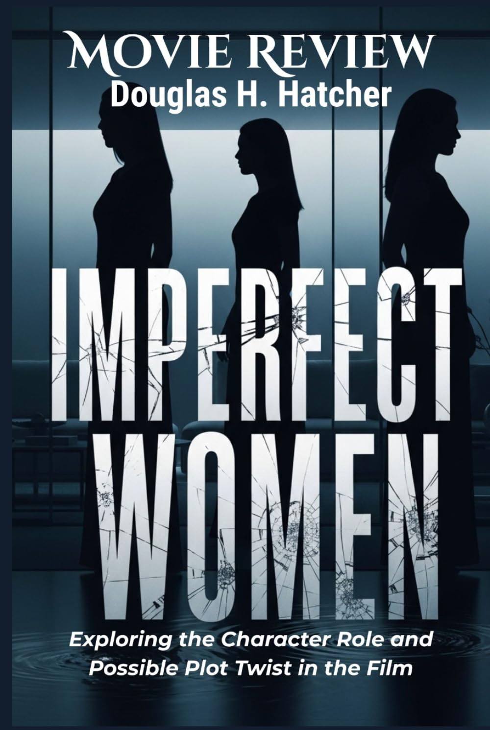 Imperfect Women (Movie Review): Exploring the Character Role and Possible Plot Twist in the Film (AMAZING MOVIES TO WATCH 2026)
