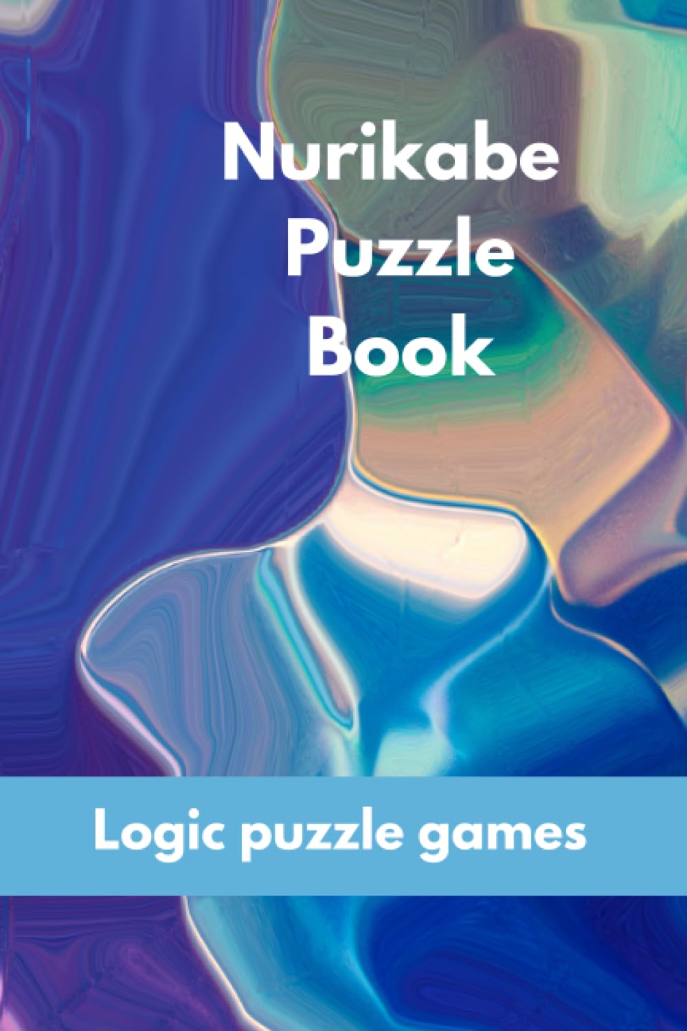 The Nurikabe Puzzle Book