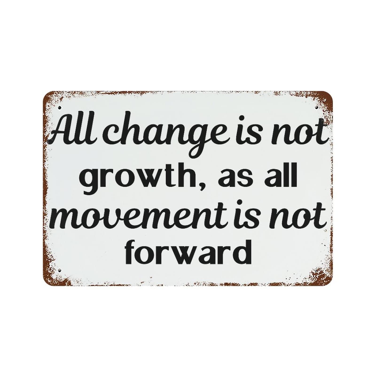 Panneau All Change Is Not Growth plaque inspirante de décoration maison