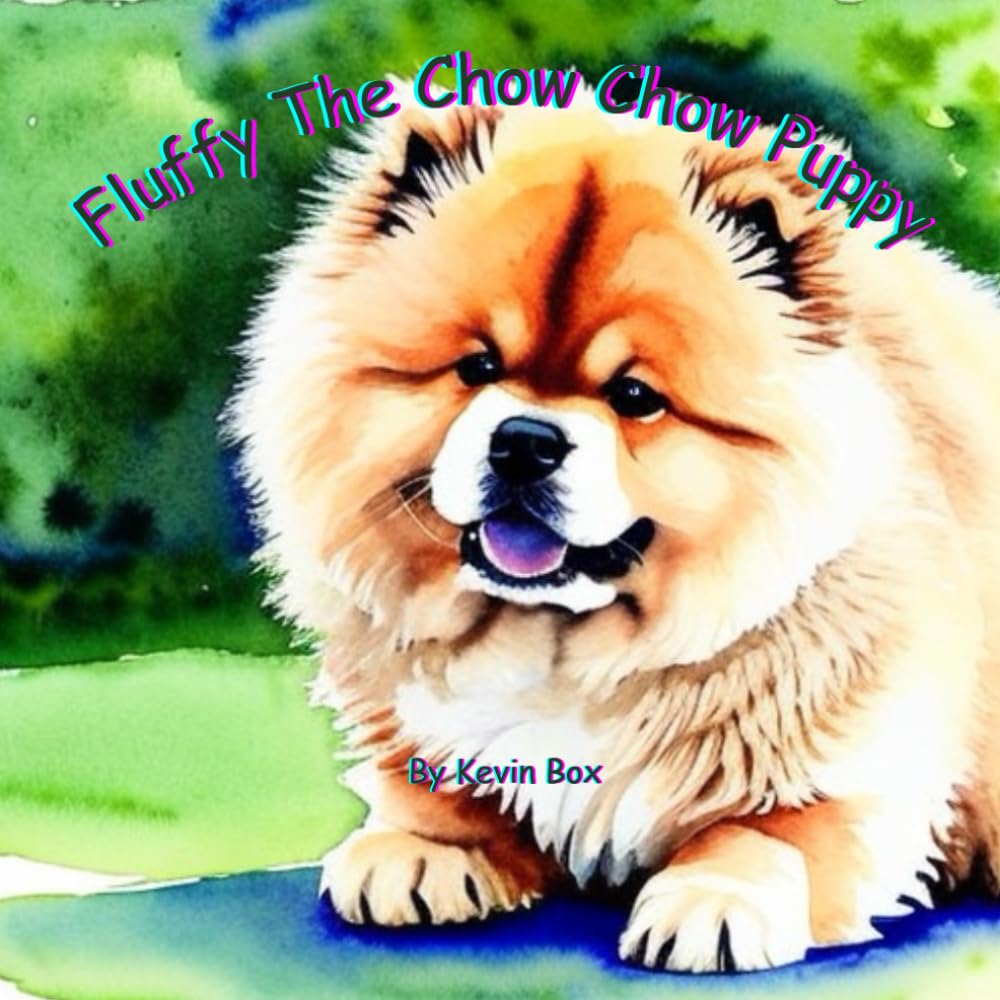Independently published Fluffy The Chow Chow Puppy