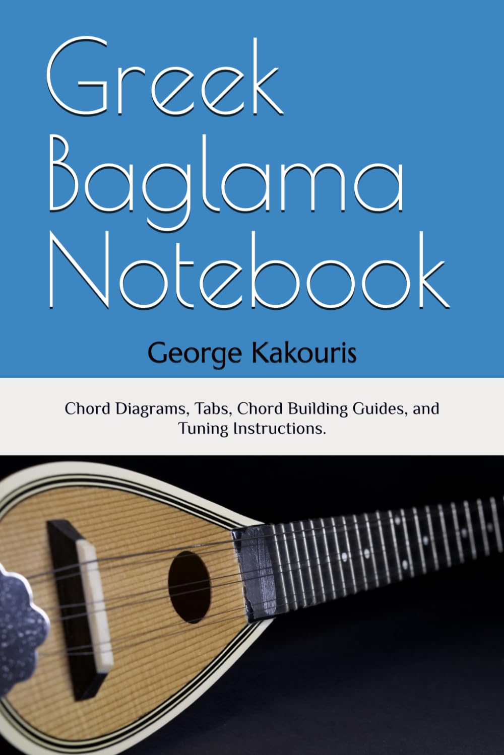 Greek Baglama Notebook: Chord Diagrams & Tabs