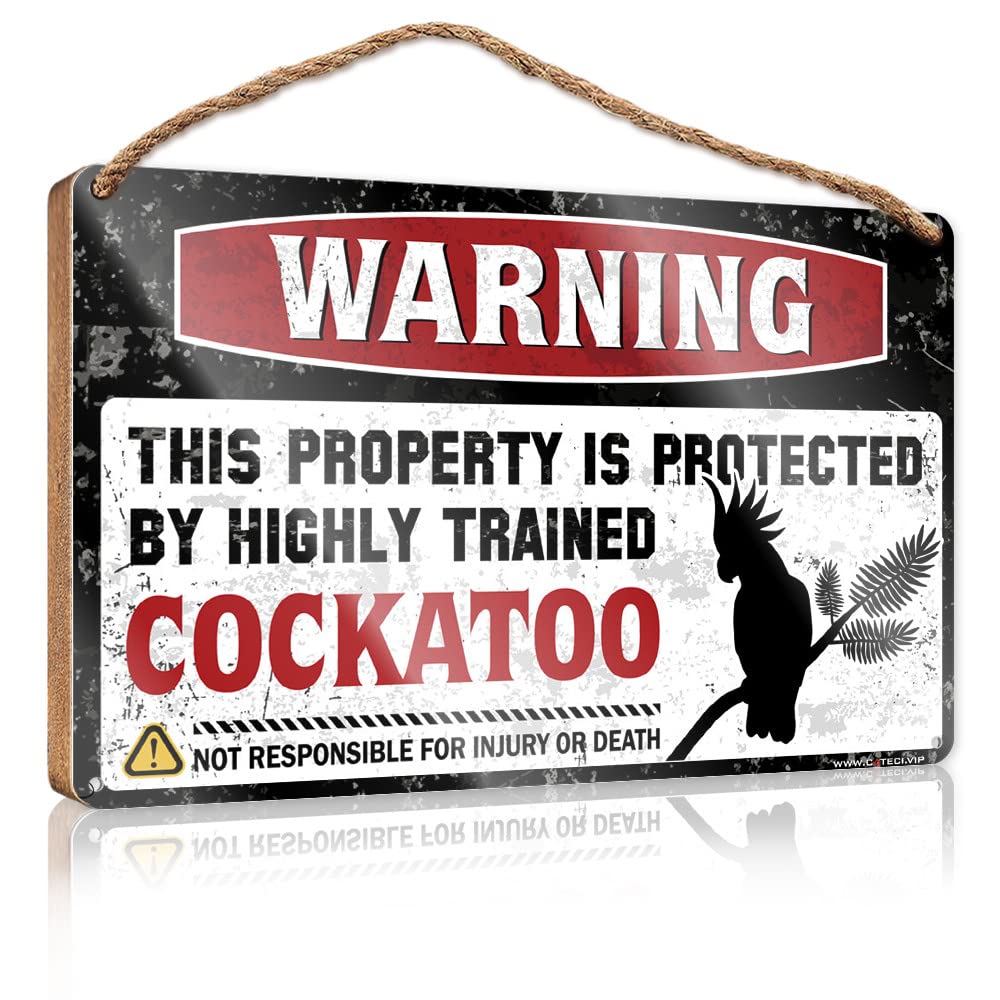 FRINTOXA Farmhouse Decor Signs Warning This Property Is Protected By A Highly Trained Cockatoo Wooden Sign(15X28CM)