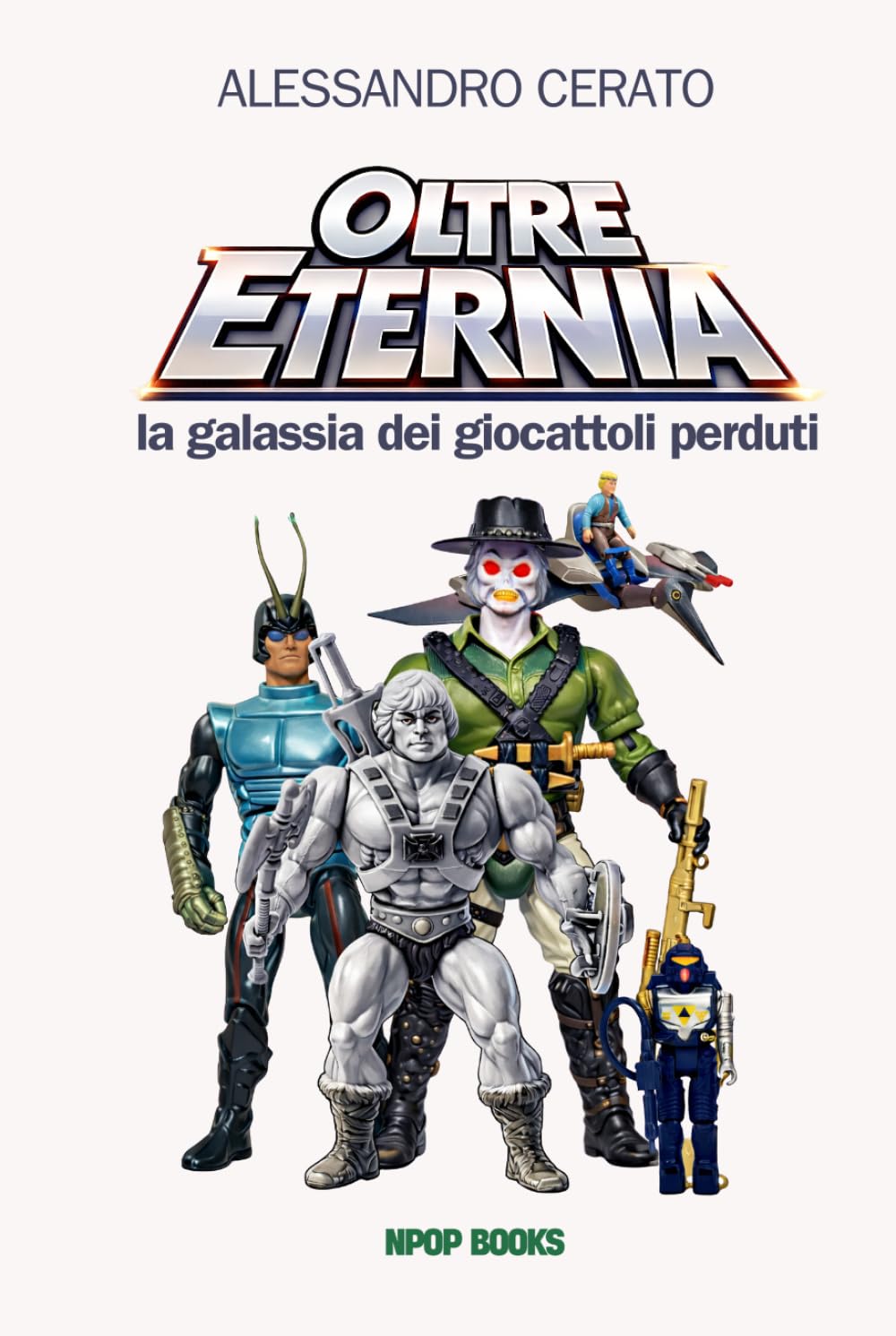 Oltre Eternia: la galassia dei giocattoli perduti - giocattoli e oggetti mitici degli anni 80