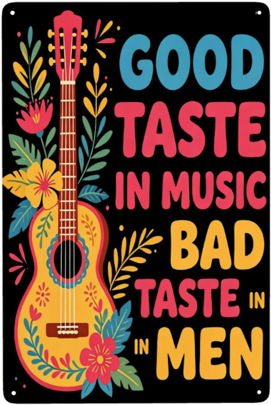 Good Taste In Music Bad Taste In Men Wall Decor 12x8 Inch