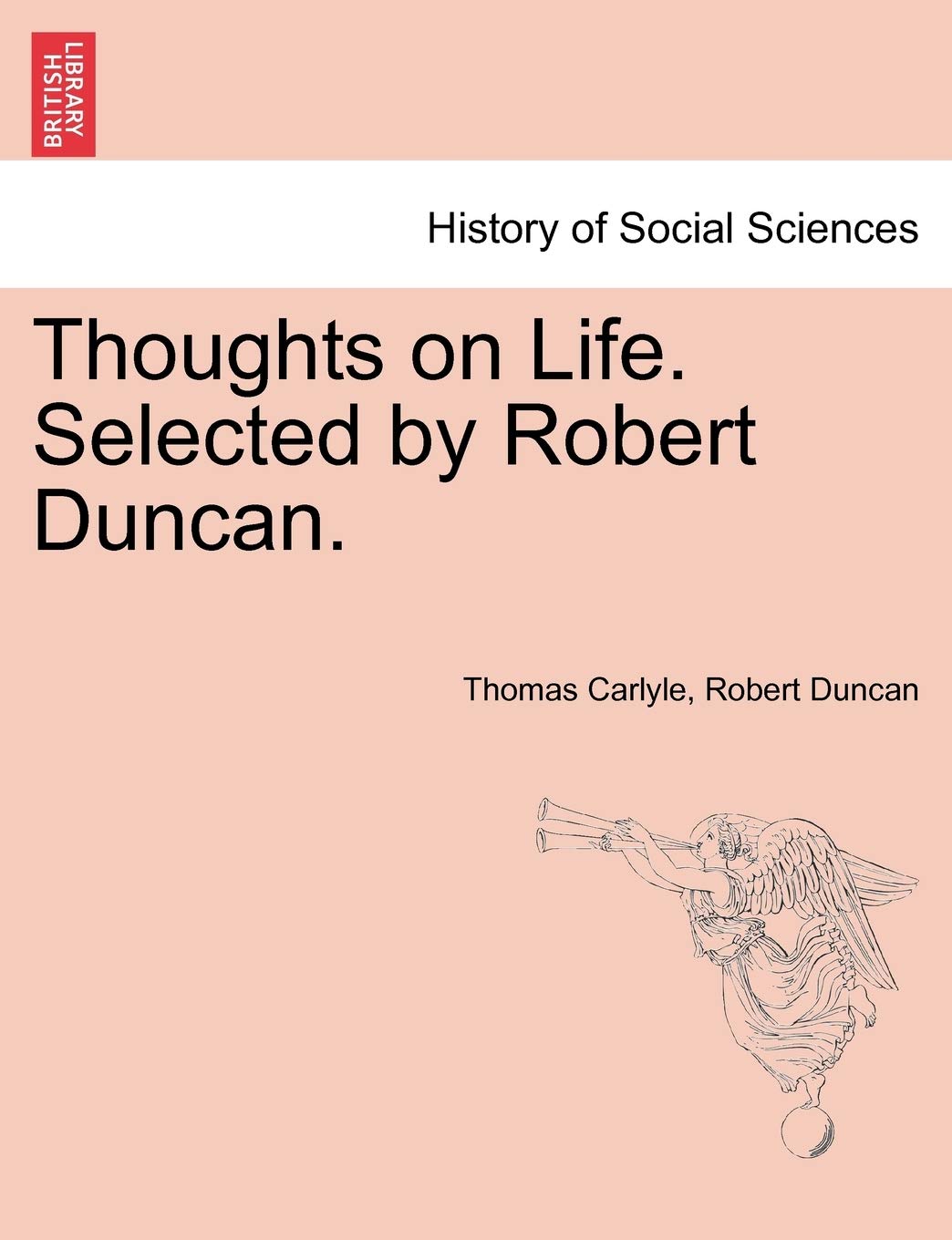 Thoughts on Life. Selected by Robert Duncan.