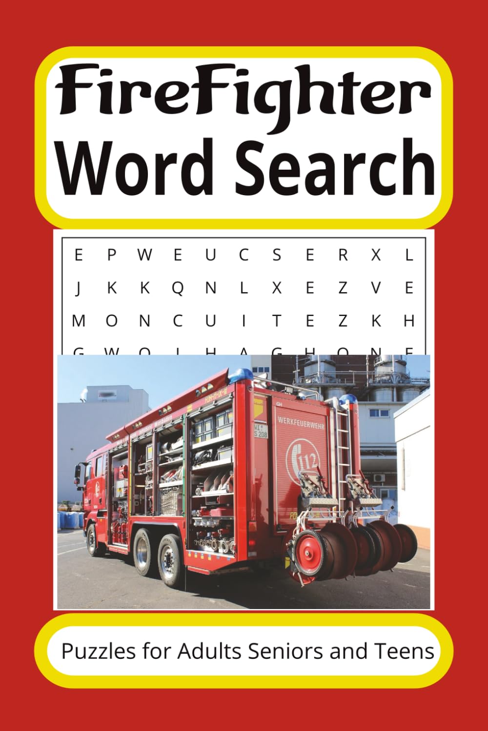Firefighter Word Search Puzzle Book: Subtitle Word Searches with Easy to Read Words about Firefighters, Firemen, Emergency Services and more ¦ 6 x 9 ... Gift for Vacations Holidays and Free Times.