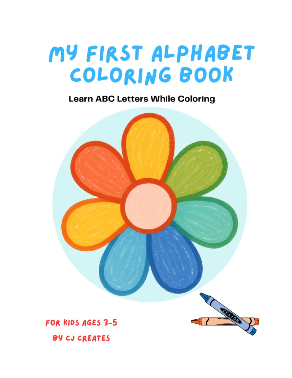 My First Alphabet Coloring Book: Learn ABC Letters While Coloring