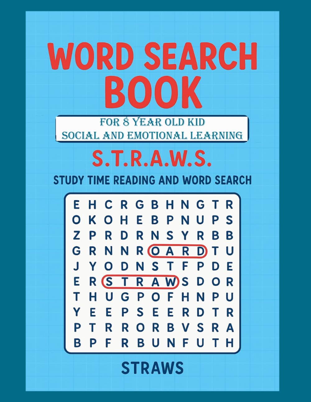 Word Search Book for 8 Year Old Kid Social and Emotional Learning: STRAWS Study Time Reading And Word Search