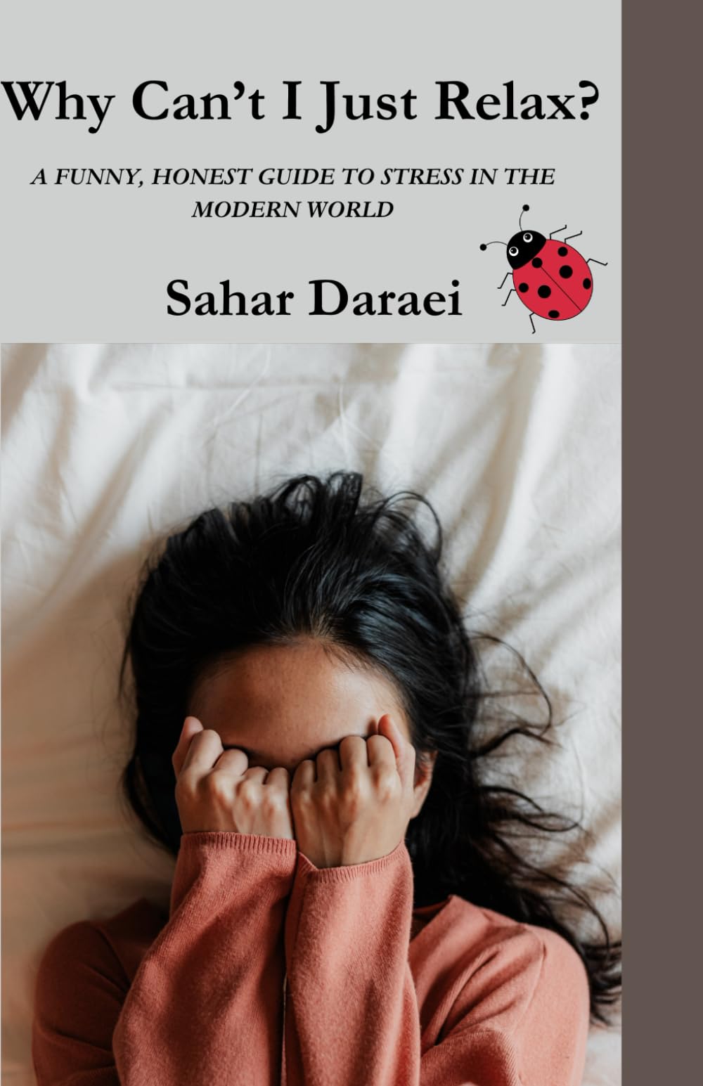 Why Can’t I Just Relax?: A Funny, Honest Guide to Stress in the Modern World