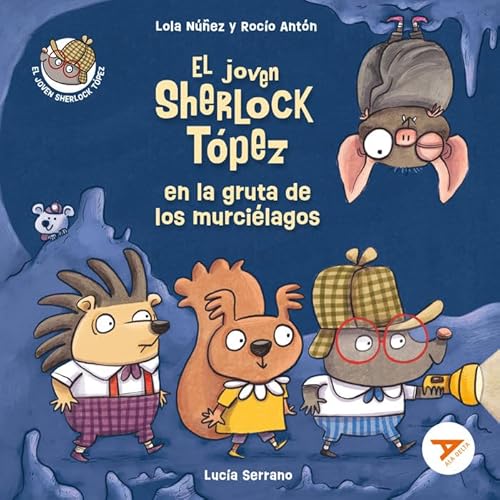 El joven Sherlock Tópez en la gruta de los murciélagos: 6 (Ala Delta - Serie Naranja)