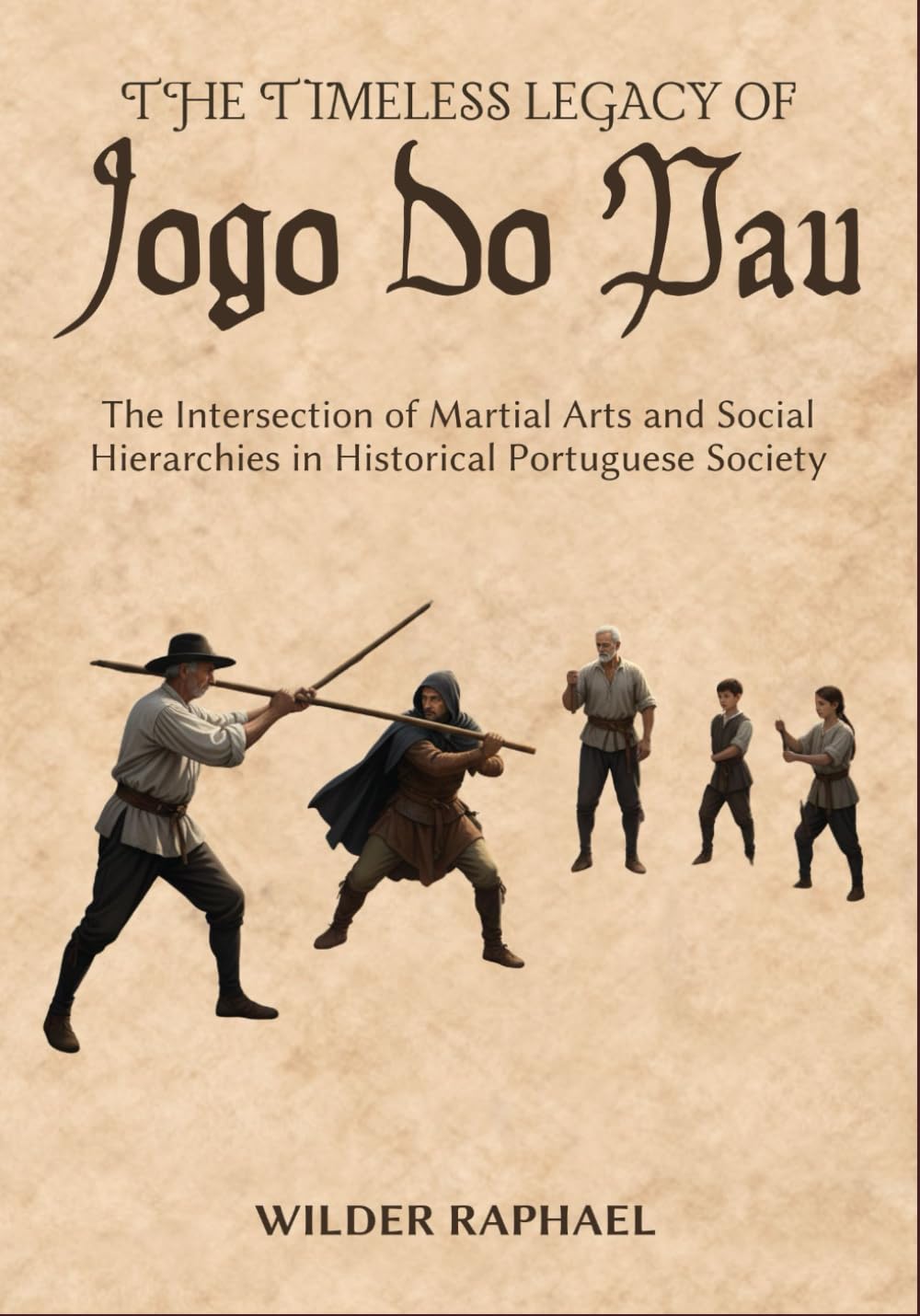 THE TIMELESS LEGACY OF JOGO DO PAU: The Intersection of Martial Arts and Social Hierarchies in Historical Portuguese Society
