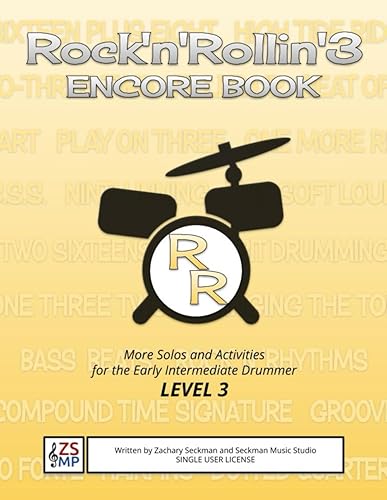 Rock'n'Rollin' 3 ENCORE: MORE Solos and Activities for the Early Intermediate Drummer: 8 (Rock'n'rollin' Drumset Method Books)