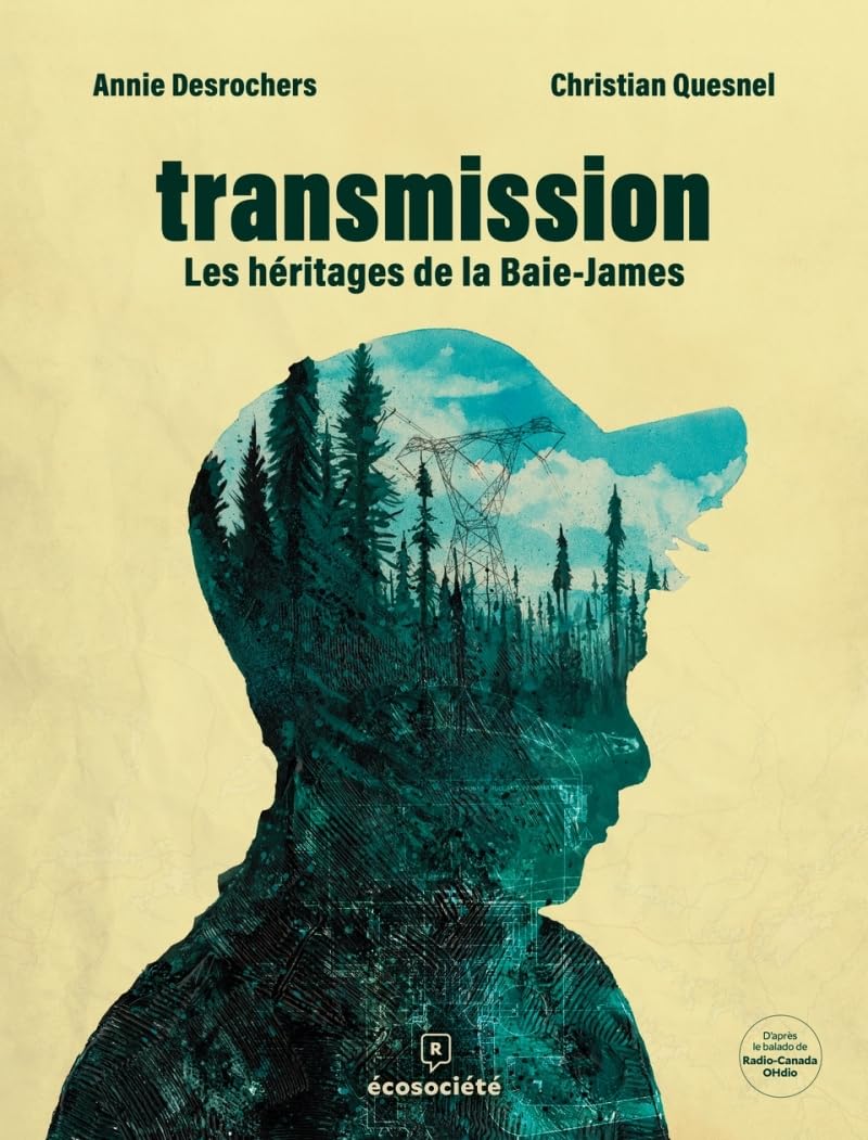 Transmission - Les héritages de la Baie James
