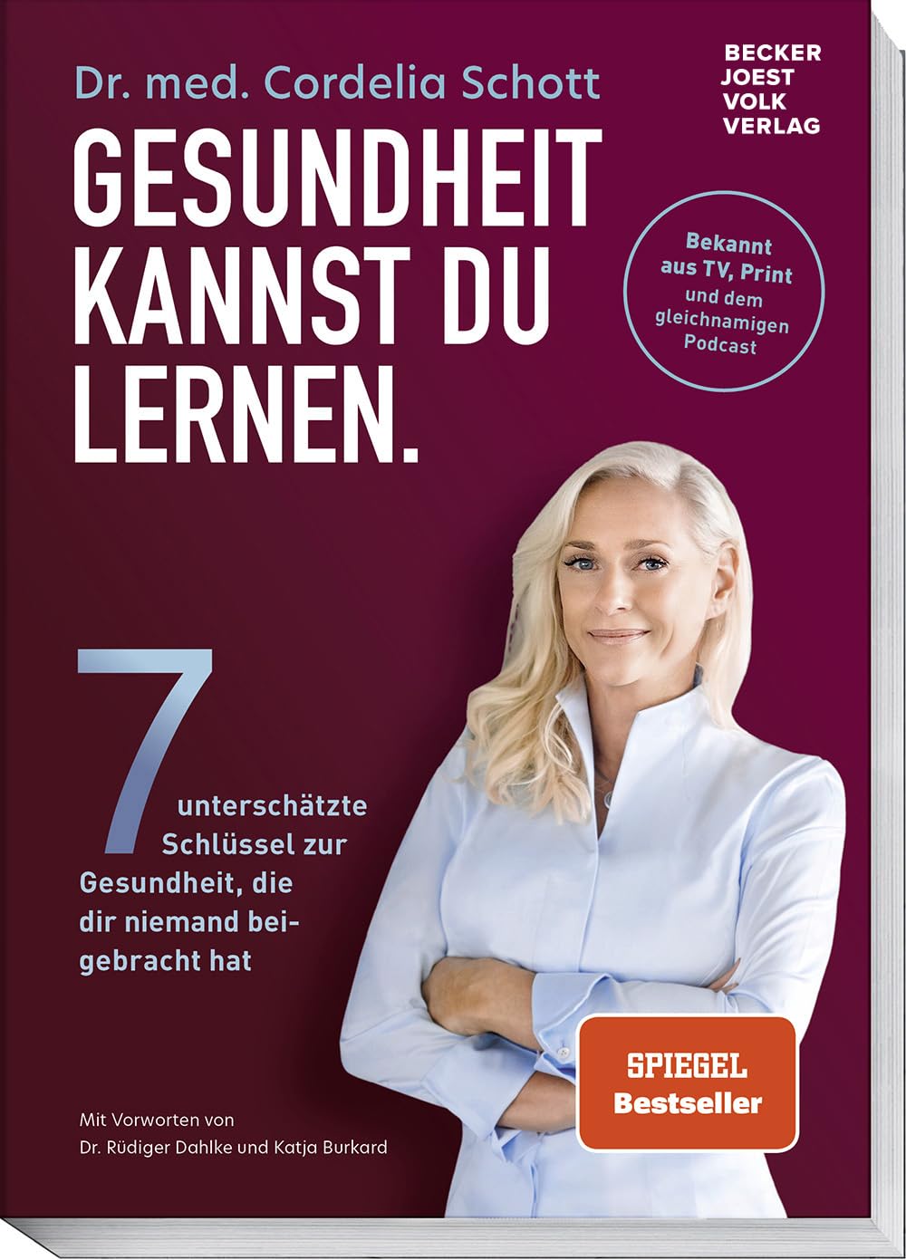 Gesundheit kannst du lernen.: Sieben unterschätzte Schlüssel zur Gesundheit, die dir niemand beigebracht hat. SPIEGEL-Bestseller. Bekannt aus TV, Medien und dem gleichnamigen Podcast