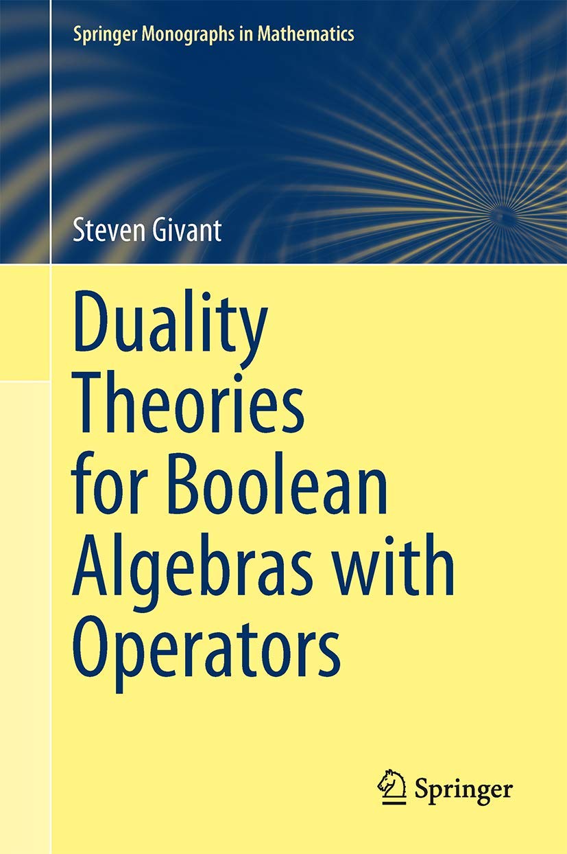 Duality Theories for Boolean Algebras with Operators (Springer Monographs in Mathematics)