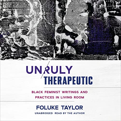 Unruly Therapeutic by Foluke Taylor episode artwork