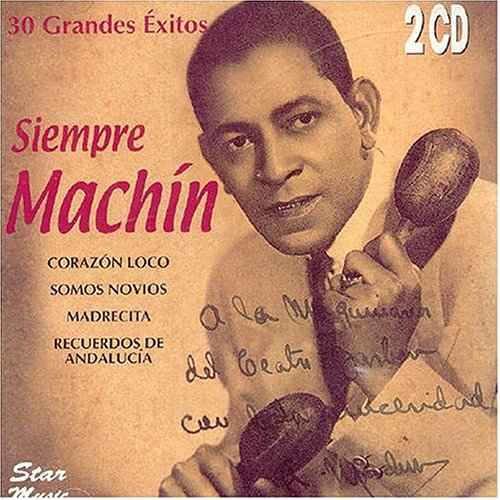 Siempre Machín: 30 Grandes Éxitos