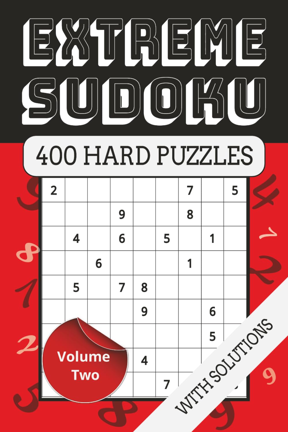 Extreme Sudoku- Volume Two: 400 Hard Sudoku Puzzles for Sudoku Fans with Solutions