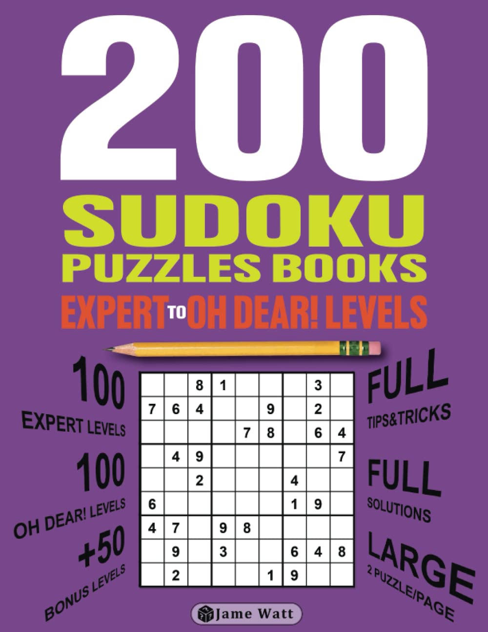 200 SUDOKU PUZZLES BOOKS EXPERT TO OH DEAR! LEVELS: Brain Games Large Print Sudoku 9x9 For Adults And Seniors (Sudoku For Adults)