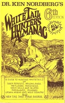 Paperback Dr. Ken Nordberg's Whitetail Hunter's Almanac 6th Edition Book