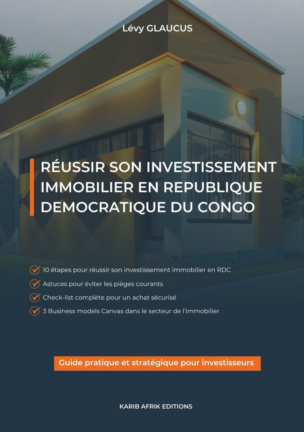 RÉUSSIR SON INVESTISSEMENT IMMOBILIER EN REPUBLIQUE DEMOCRATIQUE DU CONGO