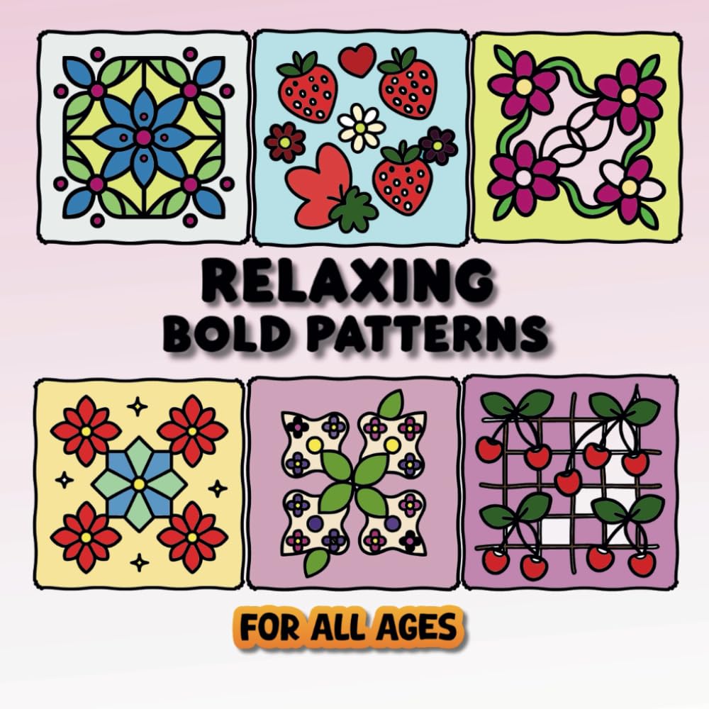 Relaxing Bold Patterns for All Ages: Big, Easy, and Beautiful Coloring Pages
