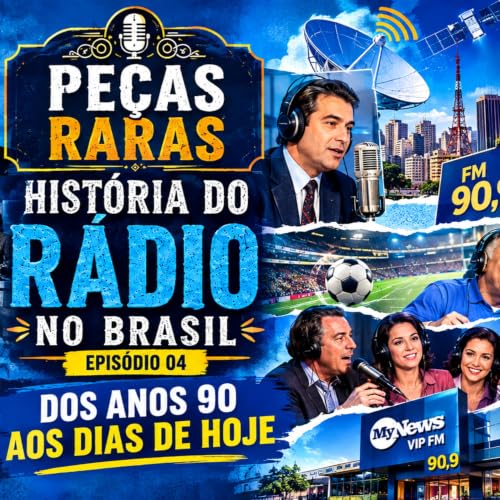 #475 Hist&oacute;ria do R&aacute;dio 4: Anos 90 e 2000, da not&iacute;cia em FM ao r&aacute;dio multiplataforma