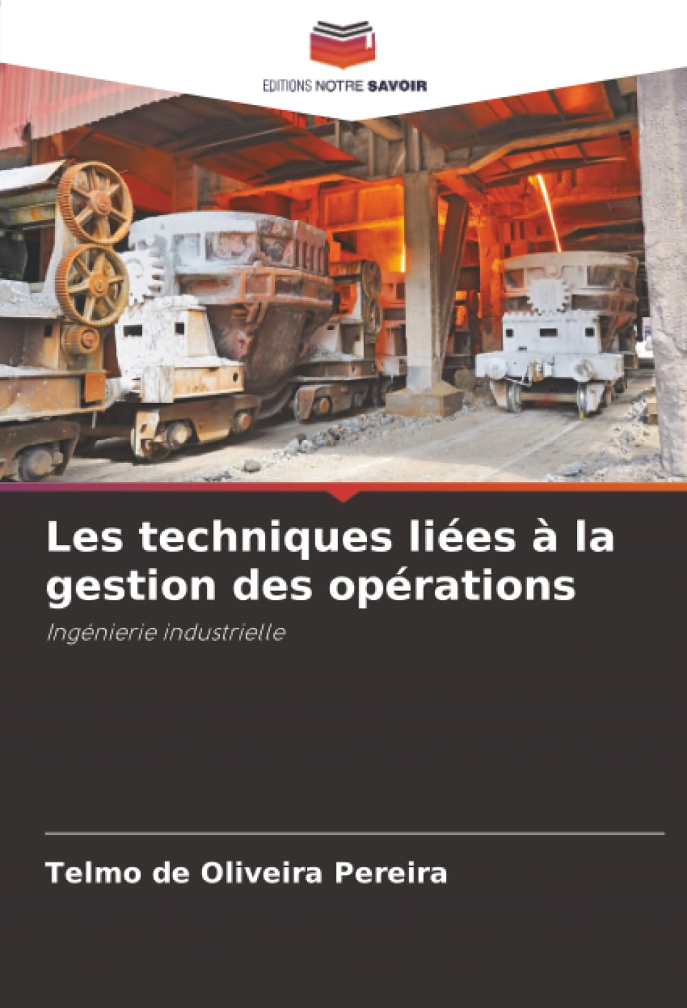 Les techniques liées à la gestion des opérations: Ingénierie industrielle
