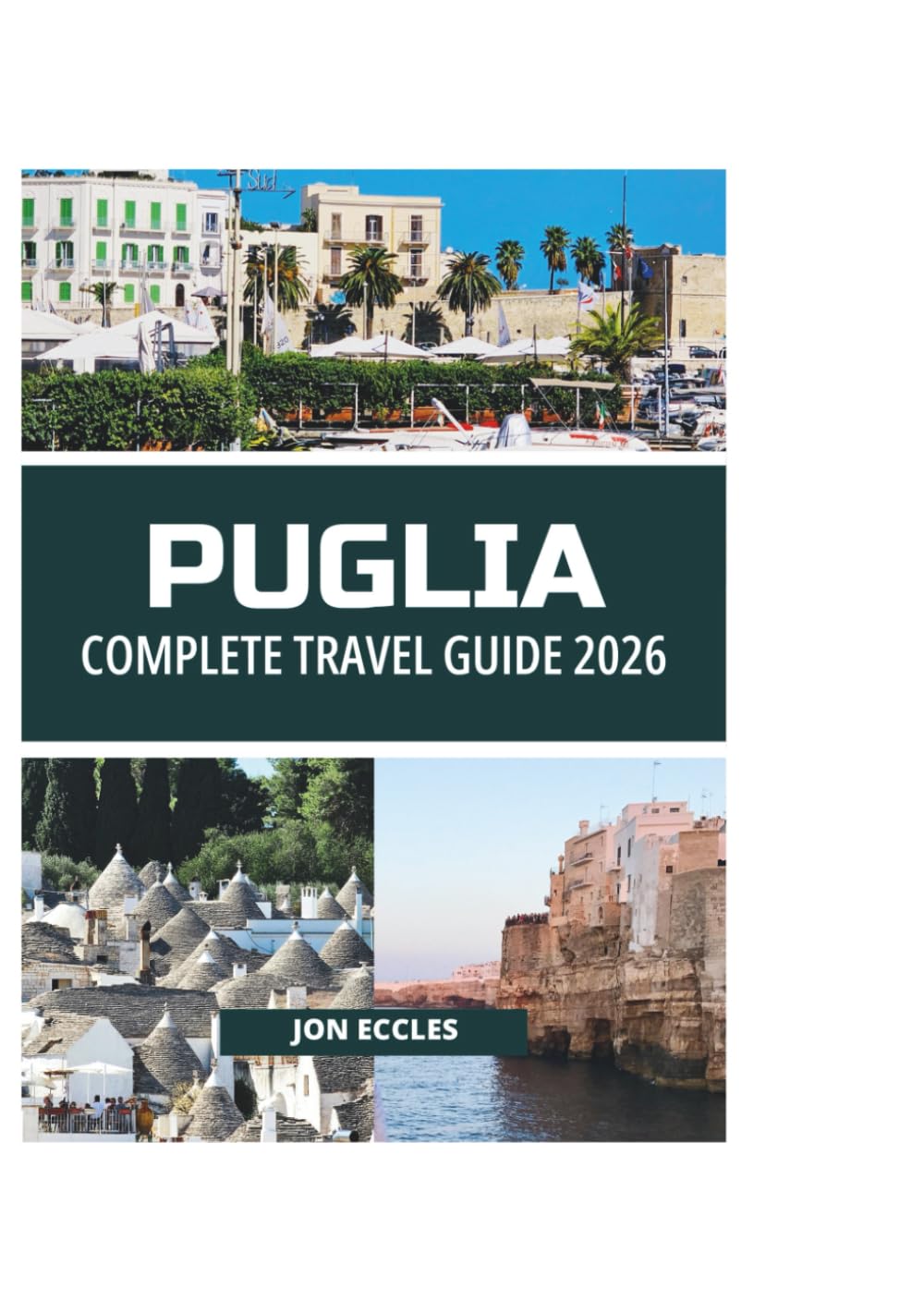 PUGLIA COMPLETE TRAVEL GUIDE 2026