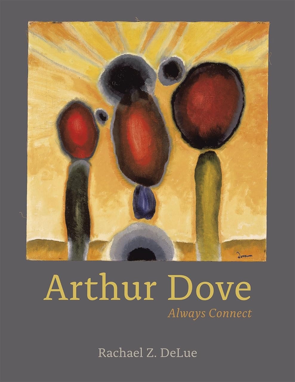 Arthur Dove: Always Connect Catalogue d'Exposition et Monographie d'Art