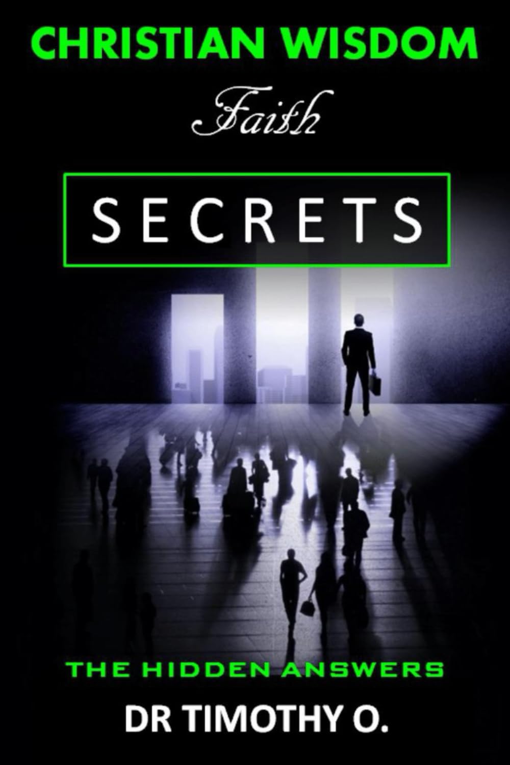 Vol 1. Christian Wisdom Secrets Faith